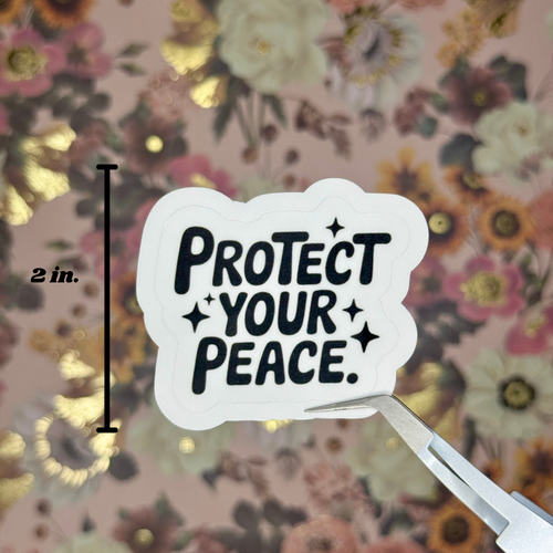 "Protect Your Peace" Sticker