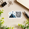 "Believe You Can and You're Halfway There" Sticker