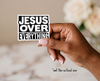 "Jesus Over Everything" Sticker