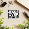 "Jesus Over Everything" Sticker