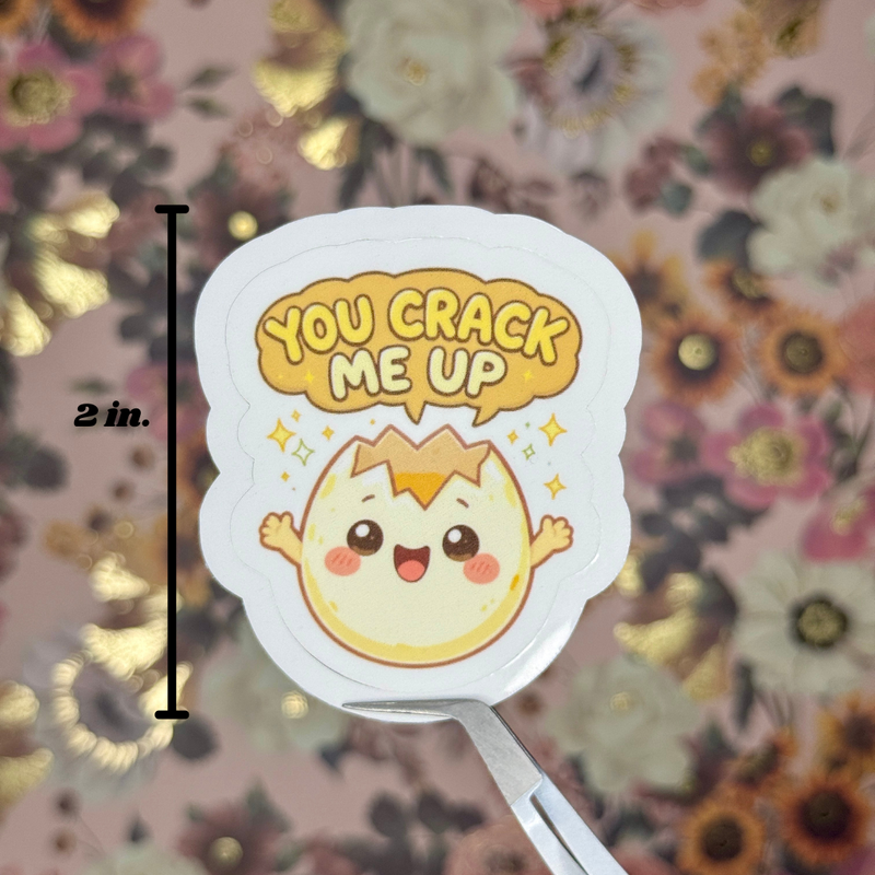 "You Crack Me Up" Sticker